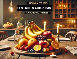 Nouveauté 2027 chrono nutrition : OUI aux fruits aux repas